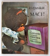 Bálint Ágnes: Jó éjszakát, Maci! Bp., 1972, Móra. Leporelló-kötésben - Non Classés
