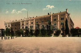 T2 Pola, Pula; Die K.u.k. Marine-Kaserne / K.u.K. Kriegsmarine, Navy Mariners' Barracks - Unclassified