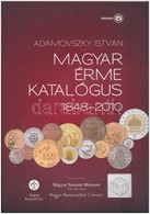 Adamovszky István: Magyar Érme Katalógus 1848-2010. Adamo, Budapest, 2010. Második Kiadás. Új állapotban. - Non Classificati