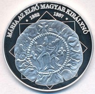 DN 'A Magyar Nemzet Pénzérméi -  Mária Az Első Magyar Királynő 1382-1387' Ag Emlékérem (10,37g/0.999/35mm) T:PP - Unclassified