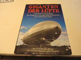 Wolfgang Meighörner  GIGANTEN  DER  LÜFTE  Geschichte Und Technik Der Zeppeline - 5. Guerres Mondiales