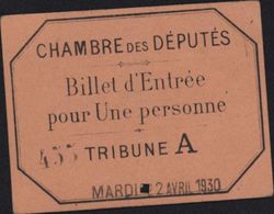 France Billet D'entrée Chambre Des Députés Tribune A 1930 Mr Manaut - Andere & Zonder Classificatie