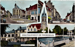 28 CHATEAUNEUF EN THIMERAIS - Divers Aspects De La Ville - Châteauneuf