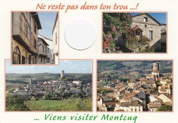 CPM NEUVE VIENS VISITER MONTCUQ AVEC TROU   / 2 - Montcuq