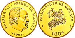 588 100 Euro, Gold, 2003, Rainier III., Fb. 37, Mit Zertifikat In Auschatulle, PP. Auflage Nur 1000 Stück!  PP - Sonstige & Ohne Zuordnung