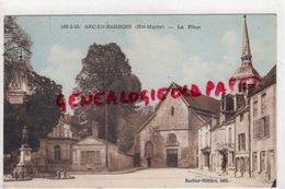 52 - ARC EN BARROIS- LA PLACE - EDITEUR BARBIER MILLIERE - Arc En Barrois