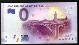 LUXEMBOURG - Billet Touristique 0 Euro 2017 N°2719  (REPP002719) - PONT ADOLPHE BRECK - Privéproeven