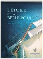 BATEAU-VOILIER - L'ETOILE ET LA BELLE POULE AVEC POSTER - J.Y. BEQUIGNON - A. ROZEN - Boats