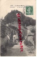 52- VIGNORY- LA RUE DES FOSSES  1906 - Vignory