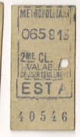 ANCIEN TICKET DE METRO EST A     VALABLE  CE JOUR SEULEMENT CPA1447 - Europe