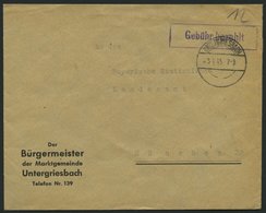 ALL. BES. GEBÜHR BEZAHLT UNTERGRIESBACH, 3.7.45, Violetter R1 Gebühr Bezahlt, Prachtbrief - Other & Unclassified