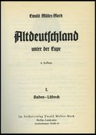 PHIL. LITERATUR Altdeutschland Unter Der Lupe - Baden - Lübeck, Band I, 4. Auflage, 1956, Ewald Müller-Mark, 374 Seiten, - Philately And Postal History