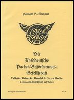 PHIL. LITERATUR Die Norddeutsche Packet-Beförderungs-Gesellschaft - Vallette, Reinecke, Randel & Co. Zu Berlin, Commandi - Philatelie Und Postgeschichte