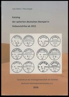 PHIL. KATALOGE Uwe Albert/Hans Koppe: Katalog Der Aptierten Deutschen Stempel In Südwestafrika Ab 1915, 2016, Sonderdruc - Philately