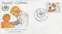 Enveloppe  FDC  1er Jour   NOUVELLE CALEDONIE   40éme  Anniversaire  De  L'  O.M.S    1988 - FDC