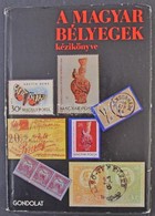 Magyar Bélyegek Kézikönyve / Handbook Of Hungarian Stamps - Andere & Zonder Classificatie
