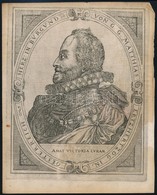 Cca 1600 II. Mátyás Magyar Király (1608-1619) Rézmetszetű Képe. / Archeduke Matthias Of Austria And Burgundy (1557-1619) - Estampes & Gravures