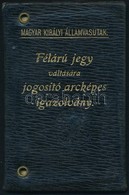 1915 Magyar Királyi Államvasutak Félárú Jegy Váltására Jogosító Arcképes Igazolványa, Bőr Tokban - Unclassified