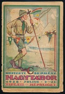 1926 Nemzeti Cserkész Nagytábor 1926. Julius 9-23. Ujpesti-Népsziget. Szerk. és Kiadja: Nagytábortanács. Bp., Korvin Tes - Scoutisme