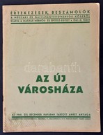 1940 Az új Városháza
Az 1940. évi December Havában Tartott Ankét Anyaga Bp. 1941. M. Mérnök és Építész Egylet. 66 L. 1 S - Unclassified