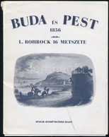 1988 Buda és Pest 1856. L. Rohbock 16 Metszete. Bp., Múzsák Közművelődési Kiadó. 16 Metszet Reprintje, Papír Mappában, J - Non Classificati