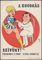 'A Kocogás Szívügy!', Sportpropaganda Villamosplakát, Ofszet, Papír, 24,5×17,5 Cm - Autres & Non Classés