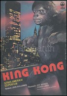 1986 Herpai Zoltán (1951-): King Kong Színes Amerikai Szuperfilm, Villamosplakát, Ofszet, Papír, 24,5×17,5 Cm - Andere & Zonder Classificatie