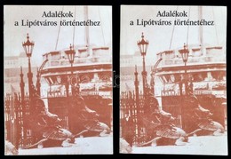 Adalékok A Lipótváros Történetéhez I-II. Kötet. Szerk.: Farkaslaky Erzsébet, Ráday Mihály. Bp., 1988, Budapesti Városvéd - Non Classés