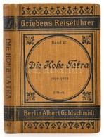 Dr. A. Otto: Die Hohe Tatra Mit Fünf Karten. 1909-1910 Berlin, 1909-10, Albert Goldschmidt. Kiadói Egészvászon Kötésben, - Unclassified