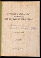 Építésügyi Szabályzat Budapest Székesfőváros Területére. Az 1937: VI. Törvénycikk Alapján Alkotta A Fővárosi Közmunkák T - Sin Clasificación