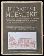 Budapest Műemlékei. Írták: Gárdonyi Albert, Csányi Károly, Kuzsinszky Bálint, Foerk Ernő, Szőnyi Ottó, Kertész K. Róbert - Unclassified