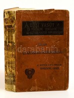 A Déli Vasút és Forgalmi Területe Az Osztrák-Magyar-Monarchiában. Bécs - Brünn - Lipcse, 1900, Rohrer Rudolf. Kiadói Pap - Unclassified