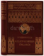 Pfizenmayer: Kelet-Szibíria őslakói. Magyar Földrajzi Társaság Könyvtára Bp., Lampel és Wodianer. Díszes Aranyozott Kiad - Unclassified