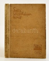 Kovács László: Séta Bölcsőhelyem Körül. Erdélyi Képeskönyv. Bp., 1940, Révai. Kiadói Kissé Kopottas Bőrkötésben. - Zonder Classificatie