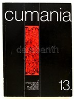 Cumania 13. Bács-Kiskun Megyei Múzeumok Évkönyve. Szerk.: Bárth János-Dr. Sztrinkó István. Kecskemét, 1992, Bács-Kiskun  - Unclassified