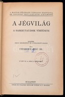 Cholnoky Jenő: A Föld Titkai II. Kötet: Jégvilág. 67 Kép és 14 ábra A Szövegben. Bp., 1930, Singer és Wolfner, (Hornyáns - Unclassified