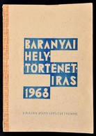 Baranyai Helytörténetírás 1968. A Baranya Megyei Levéltár Évkönyve. Szerk.: Dr. Szinkovich Márta. (Pécs), 1968, Baranya  - Unclassified