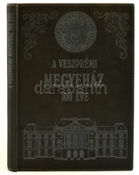 Somfai Balázs: A Veszprémi Megyeház 100 éve 1887-1987. Veszprém, 1987. Festett Egészbőr Kötésben - Unclassified