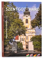 Csuka Ferenc: Szentgotthárd : Magyarország Kincsestára. Szombathely, 2013. Szülőföld - Unclassified