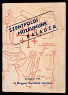 P. Majsai Mór, P. Szabados Anzelm: Szenföldi Múzeumunk Kalauza. Bp., 1944, Magyar Szentföld. Kiadói Papírkötés, Kissé Vi - Unclassified