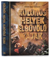 Különös Helyek, Elbűvölő Tájak. Bp., 1997 - Reader's Digest Válogatás. HIbátlan állapotban - Unclassified