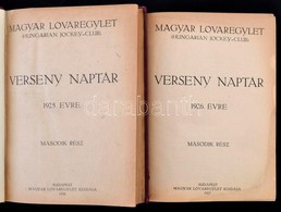 1926-1927 Versenynaptár Az 1925. évre. Második Rész.+Versenynaptár Az 1926 évre. Második Rész. Bp., Magyar Lovaregylet,  - Unclassified