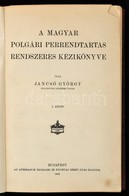 Jancsó György: A Magyar Polgári Perrendtartás Rendszeres Kézikönyve. I. Kötet. Bp.,1912, Athenaeum, 450 P. Átkötött Félv - Non Classés