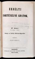 Erdélyi Történelmi Adatok III-IV. Kötet. Szerk.: Mikó Imre, Szabó Károly. Kolozsvár, 1858-1862,  Ev. Ref. Főtanoda, 2+II - Non Classificati