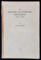 Salacz Gábor: A Magyar Kultúrharc Története 1890-1895. Bécs, 1938. (Szerző.) 399 P. Kiadói Papírborítékban, Javított Ger - Unclassified