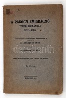 Karácson Imre Dr. (szerk.): A Rákóczi-emigráczió Török Okmányai. 1717-1803. Bp., 1911, Magyar Tudományos Akadémia. 
Geri - Non Classés