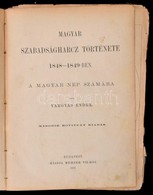 Vargyas Endre: Magyar Szabadságharc Története 1848-1849-ben. Bp.,1879, Méhner Vilmos. Második, Bővített Kiadás. Szövegkö - Non Classificati