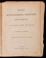 Vargyas Endre: Magyar Szabadságharc Története 1848-1849-ben. Bp.,1879, Méhner Vilmos. Második, Bővített Kiadás. Szövegkö - Ohne Zuordnung