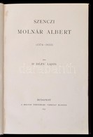 Dr. Dézsi Lajos: Szenczi Molnár Albert (1574-1633) Magyar Történeti Életrajzok. Szerk.: Szilágyi Sándor. Bp., 1897, Fran - Unclassified