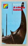 Pörtner, Rudolf: A Viking Kaland. Bp., 1983, Kossuth. Kiadói Papírkötés, Jó állapotban. - Unclassified
